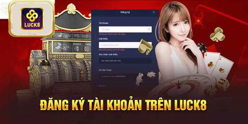 Các bước đăng ký Luck8 trên máy tính 