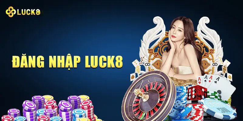 Một số lưu ý trong quá trình đăng nhập Luck8